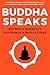 Buddha Speaks: 365 Daily Buddhist Teachings, Reflections and Stories