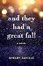 And They Had a Great Fall: ...