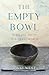 The Empty Bowl: Pursuing Tr...
