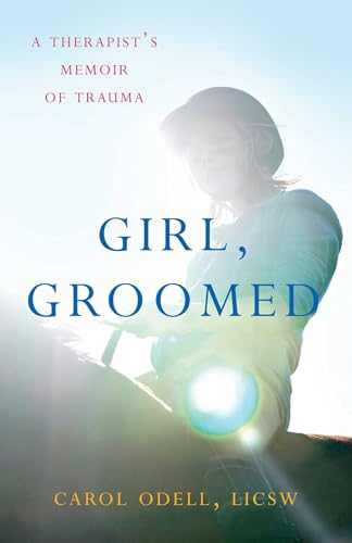 Girl, Groomed: A Therapist's Memoir of Trauma (Paperback)