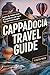 CAPPADOCIA TRAVEL GUIDE by Faith Med