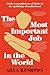 The Most Important Job in t...