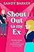 Shout Out to My Ex (Ever After Agency #2)