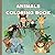 Cute Animal Coloring Book by Alexis Ford