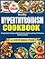 HYPERTHYROIDISM COOKBOOK: A...