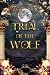 Trial of the Wolf by Jayce Botsford