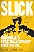 Slick by Royce Kurmelovs