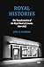 Royal Histories: The Transformation of the Royal Bank of Canada, 1864-2022