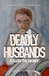 Deadly Husbands: Follow The Money (Great Glorious Greeks)