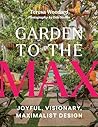Garden to the Max...