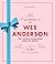 Wes Anderson: The Iconic Filmmaker and his Work (Iconic Filmmakers Series)