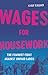 Wages for Housework: The Fe...