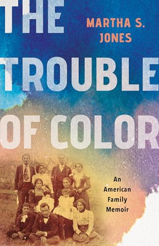 The Trouble of Color: An American Family Memoir (Hardcover)
