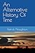 An Alternative History Of Time