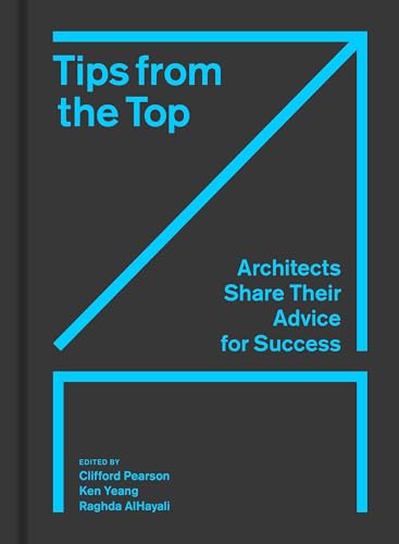 Tips from the Top: Architects Share Their Advice for Success (Hardcover)