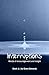Interruptions Book 1: Words of encouragement and insight