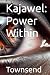 Kajawel: Power Within