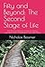 Fifty and Beyond: The Secon...