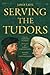 Serving The Tudors