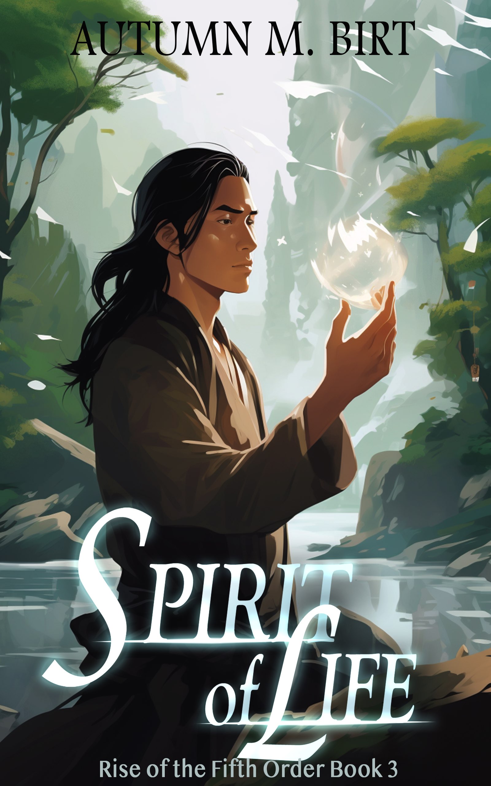 Spirit of Life (The Rise of the Fifth Order, #3)