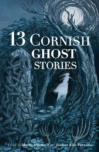 Mabecron Books Ltd 13 Cornish Ghost Stories.