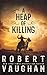 A Heap of Killing by Robert Vaughan Vaughan