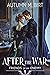 After the War (Friends of m...