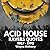 Acid House: Media Quotes