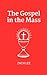 The Gospel in the Mass
