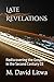 Late Revelations: Rediscovering the Gospels in the Second Century CE
