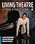 Living Theatre: A History o...
