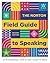 The Norton Field Guide to Speaking