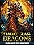 Stained Glass Dragons Color...