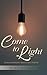 Come to Light