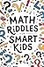 Math Riddles For Smart Kids...