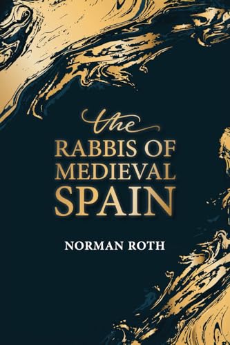 The Rabbis of Medieval Spain (Paperback)