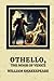 Othello, The Moor of Venice