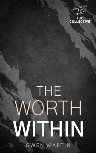 The Worth Within (The Collective)
