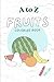 A TO Z Fruit Coloring Book by Rupa Singh Rathaur
