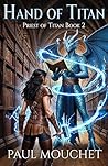 Hand of Titan: A Fantasy Adventure Hand of Titan: A Fantasy Adventure