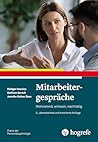 Mitarbeitergespräche: Motivierend, wirksam, nachhaltig (Praxis der Personalpsychologie 16) (German Edition)