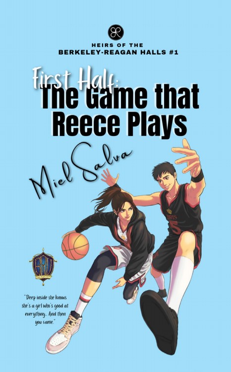 First Half: The Game That Reece Plays (Heirs of the Berkeley-Reagan Halls, #1)