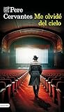 Me olvidé del cielo by Pere Cervantes