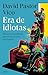 Era de idiotas: Educar en la confianza para crecer en sana convivencia