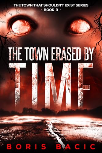 The Town Erased by Time (The Town That Shouldn't Exist #3)