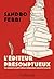 L'éditeur présomptueux. Ou comment un petit éditeur indépendant rencontre le succès (French Edition)