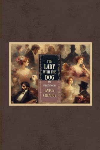 The Lady With The Dog and Other Stories