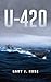 U - 420: A buried super-sub...