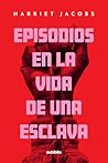 Book cover for Episodios en la vida de una esclava (Spanish Edition)