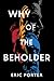 Why Of The Beholder